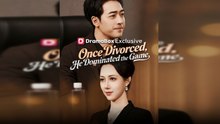 Once divorced, he dominated the game - Full English Sub