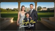 Single Mom, Billionaire's Bride FULLMOVIE 2026 #englishsub