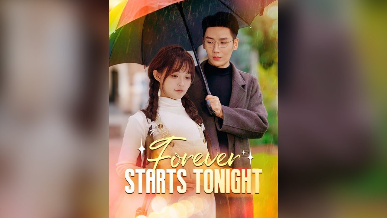 Forever Starts Tonight (Dubbed) Full Chinese Drama