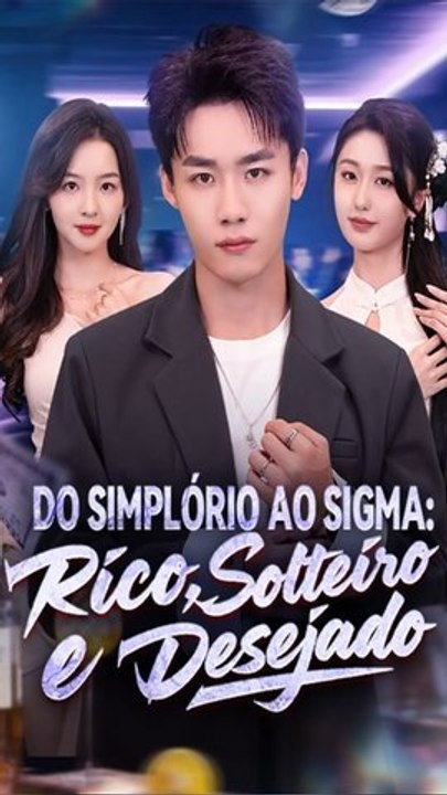 Do Simplório ao Sigma: Rico, Solteiro e Desejado - filme completo