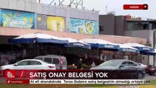Mersin'de at eti skandalında Toros Gıdanın satış onay belgesinin olmadığı ortaya çıktı