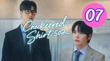 Checkered Shirt  Season 2 Episode 7 Engsub