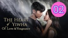 The Heart of Yiwha Of Love  Vengeance Episode 2 Engsub