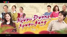 Ngược Đường Ngược Nắng - Tập 1 - HDC Media
