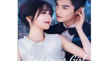 My Genius Girl Chinese Drama - English Sub