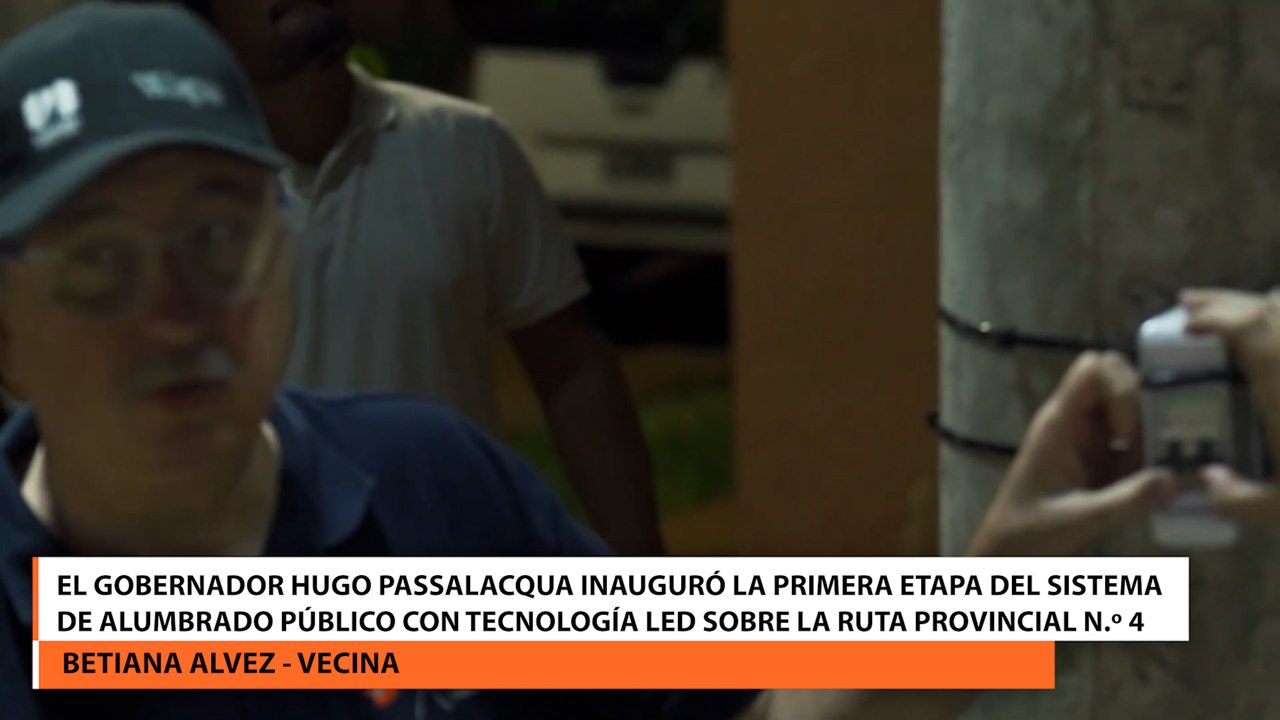 El gobernador Hugo Passalacqua participó de la inauguración de la primera etapa del sistema de alumbrado público con tecnología LED sobre la Ruta Provincial N.º 4