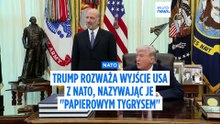 Trump rozważa wycofanie USA z NATO, nazywając je "papierowym tygrysem"