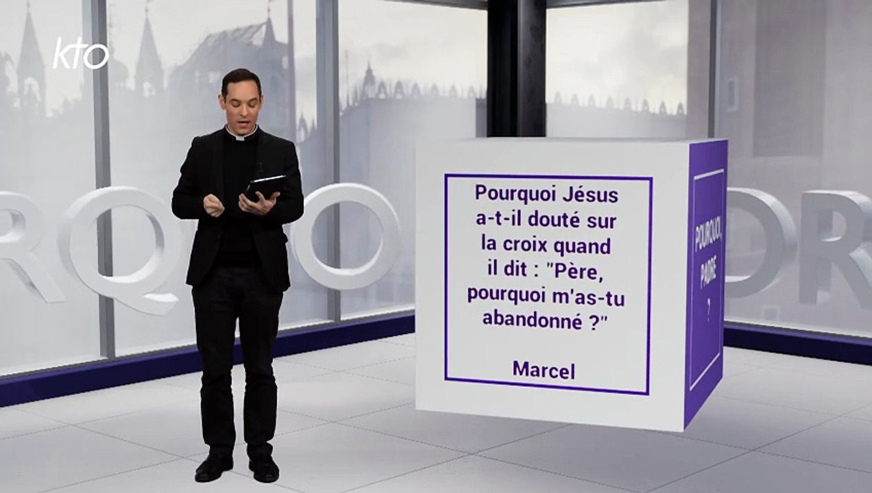 Pourquoi Jésus a-t-il douté sur la croix quand il dit : Père, pourquoi m'as-tu abandonné ?
