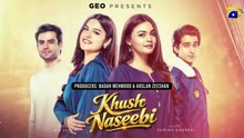 Khush Naseebi ep 9 Pakistani drama