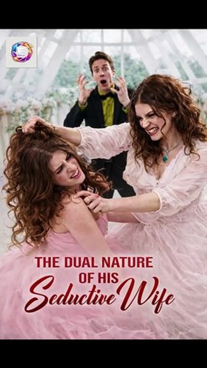 The Dual Nature of His Seductive Wife [Full Movie] [Vertical Drama]Full EP - Full