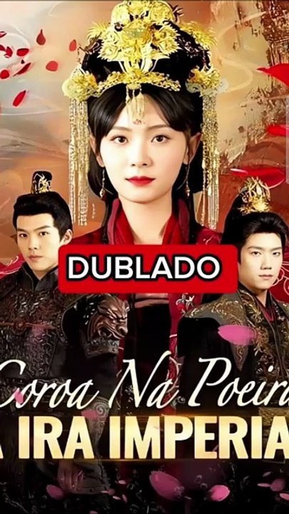 Coroa na Poeira A Ira Imperial Dorama Completo Dublado