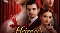 Heiress’s Ballet Revenge- Full Movie English SUb