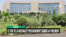 [#Reportage] Gabon : le Code de la nationalité prochainement examiné au Parlement