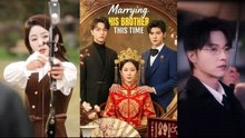 Marrying His Brother This Time Full Chinese Drama #LL