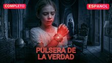 (Doblado) Pulsera de la verdad (Versión completo)- Full