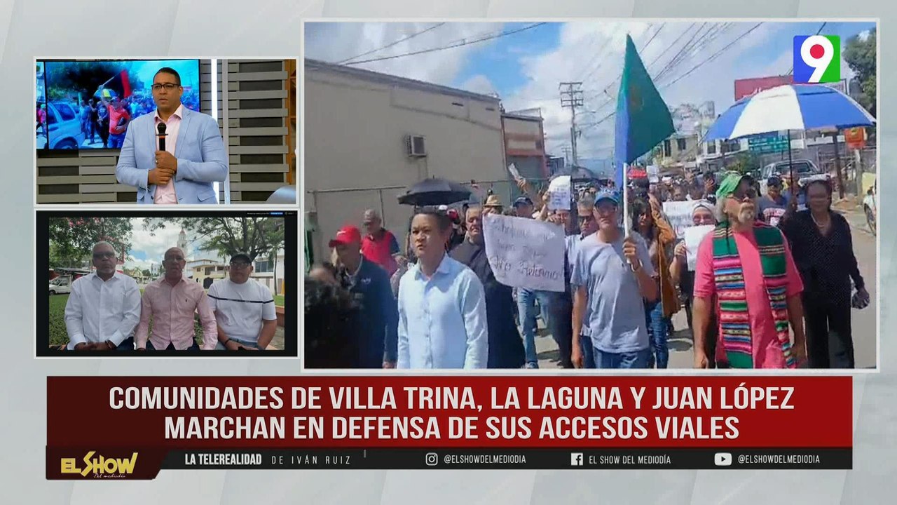 Comunidades marchan en defensa de acceso viales en Villa Trina, La Laguna y Juan López | ESM