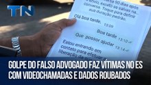 Golpe do falso advogado faz vítimas no ES com videochamadas e dados roubados
