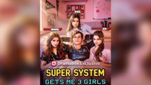 Super System Gets Me 3 Girls