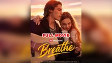 Breathe - FULL Reelshort
