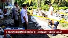 Heboh! Warga Jembrana Temukan 8 Karung Limbah Beracun di Pinggir Jalan | BERUT