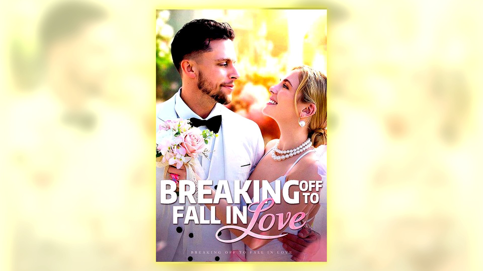 ⁣Breaking Off To Fall In Love Full Hd