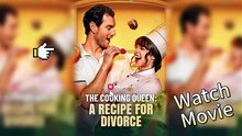 🎞️ The Cooking Queen: A Recipe For Divorce Engsub Hd