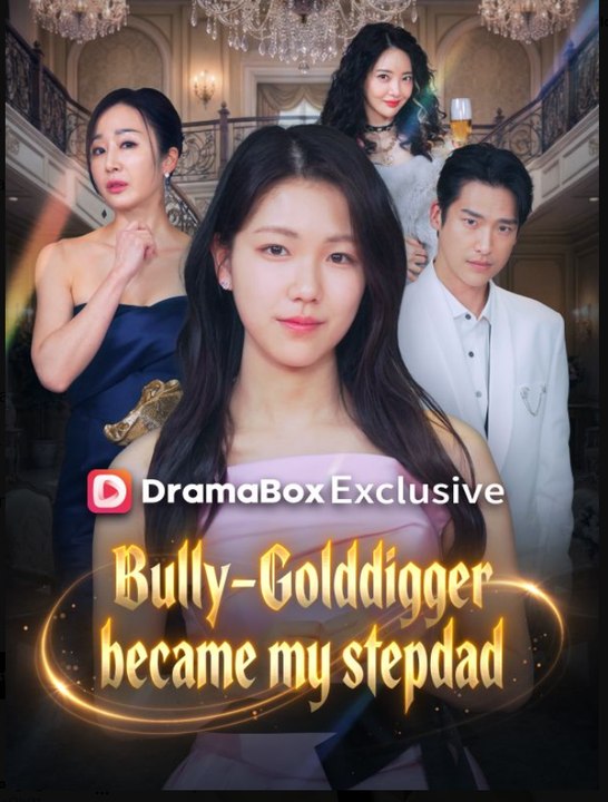Bully-Golddigger became my stepdad