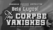 The Corpse Vanishes (1942) – Bela Lugosi Bride Horror