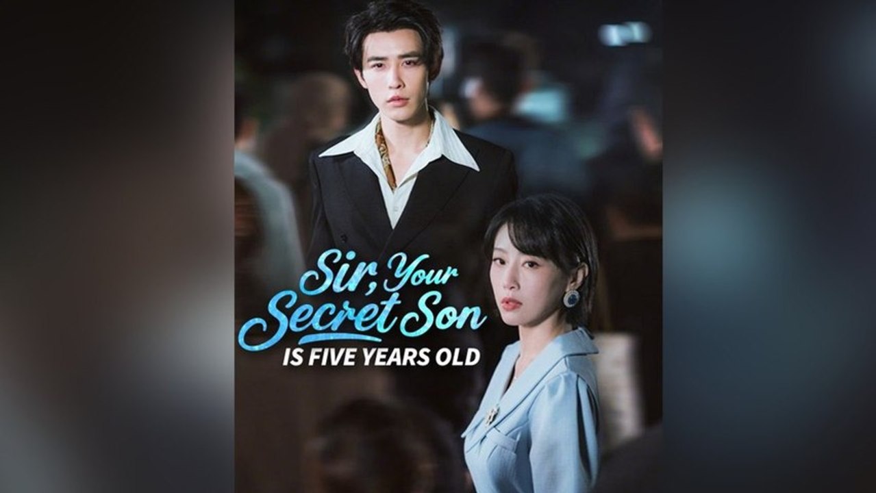 Sir, Your Secret Son Is Five Years Old | Full Episode | Sub English | MEGA SHORT DRAMA