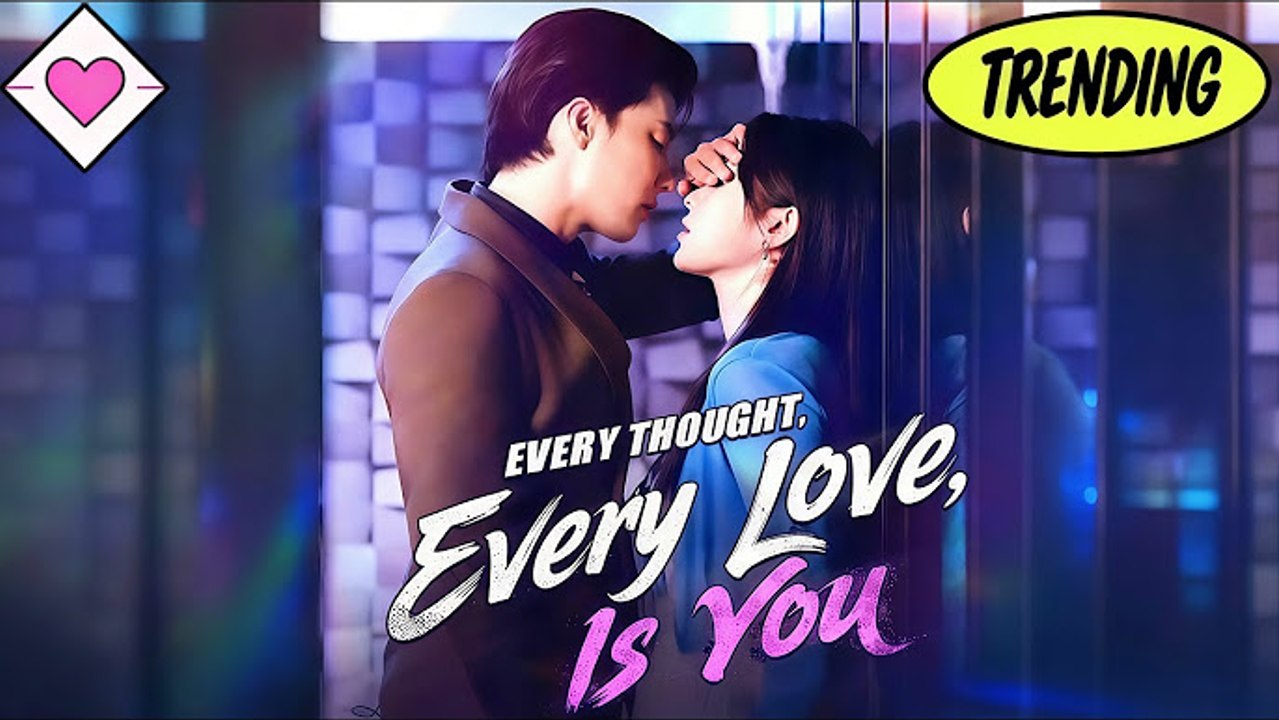Every Thought Of You, Every Beat Of Love Episode Mega