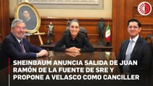 Sheinbaum propone a Roberto Velasco al frente de la SRE; De la Fuente se separa por salud