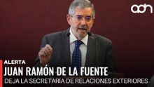 🚨¡Última Hora! Juan Ramón de la Fuente deja la Secretaría de Relaciones Exteriores