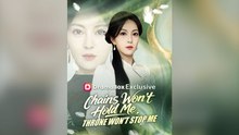 Chains Won't Hold Me Throne Won't Stop Me | FULL CHINESE DRAMA | ENG SUB | MEGA SHORT DRAMA