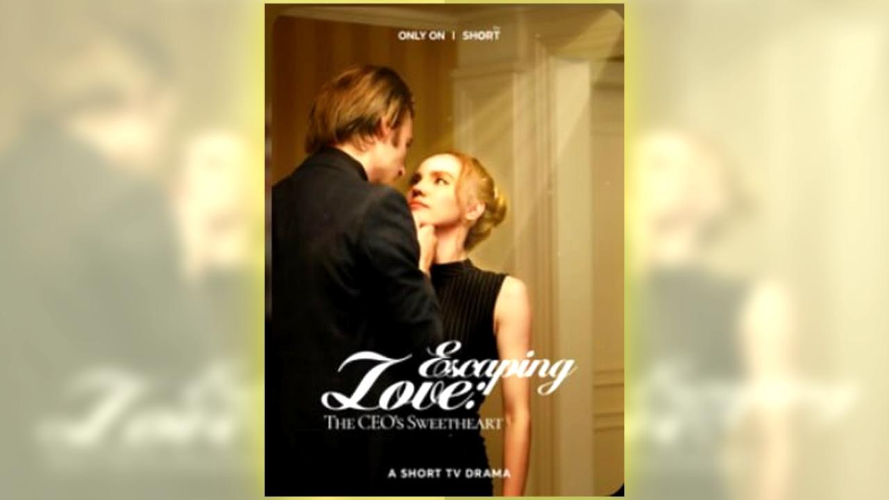 Escaping Love, The Ceo's Sweetheart Full Hd