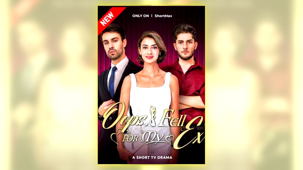 Oops, I Fell For My Ex Full Hd