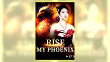 Rise My Phoenix Full Hd