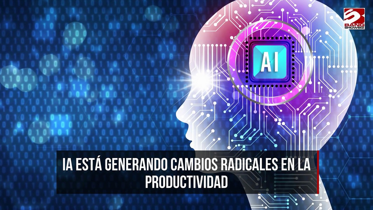 IA está generando cambios radicales en la productividad