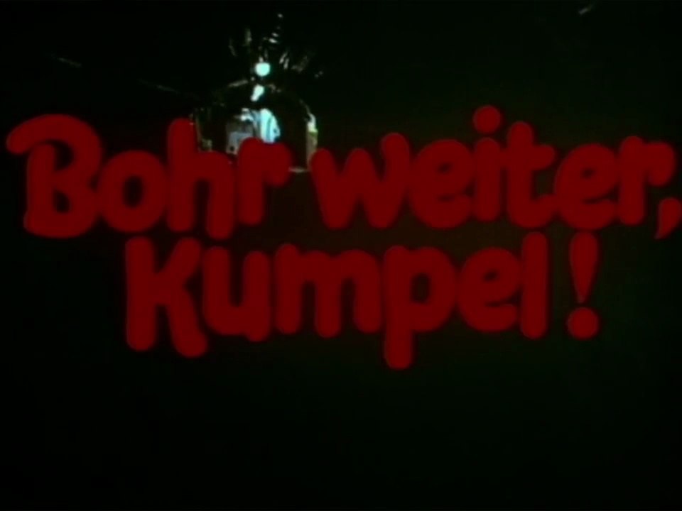 Bohr weiter , Kumpel 1974 ganzer Film