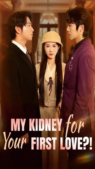 My Kidney For Your First Love?!