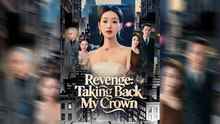 Revenge: Taking Back My Crown Episode Mega