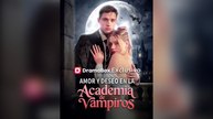 Amor Y Deseo En La Academia De Vampiros EspañOl