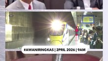 #AWANIRingkas 2 April 2026 | 9AM