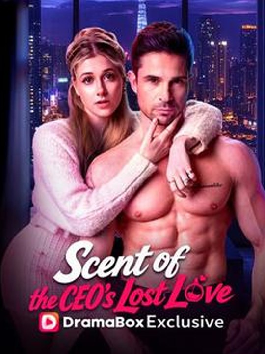⭐🍉💚 Scent of the CEO's Lost Love FULL EPISODES
