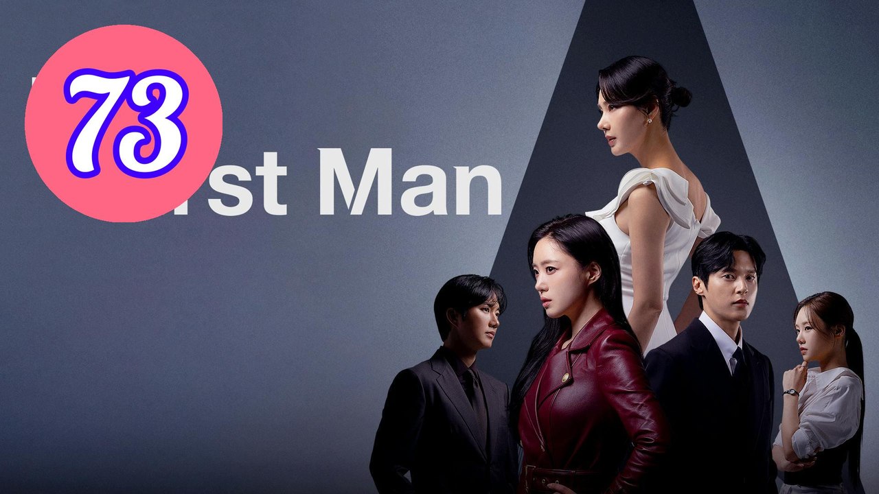 The First Man Episode 73 Engsub