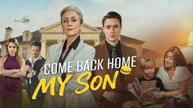 Come Back Home, My Son