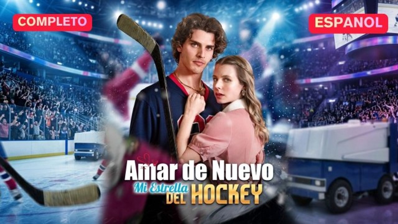 (Doblado) Amar de Nuevo, Mi Estrella del Hockey (Versión completo)