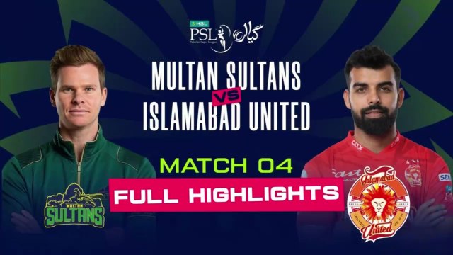 Multan Sultans vs Islamabad United Full Highlights | Match 04 | HBL PSL 11 | HD Highlights 2026