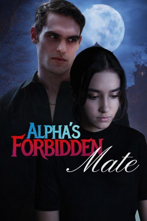 Alpha's Forbidden Mate- Full Movie English Sub
