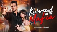 Kidnapped By The Mafia FULL