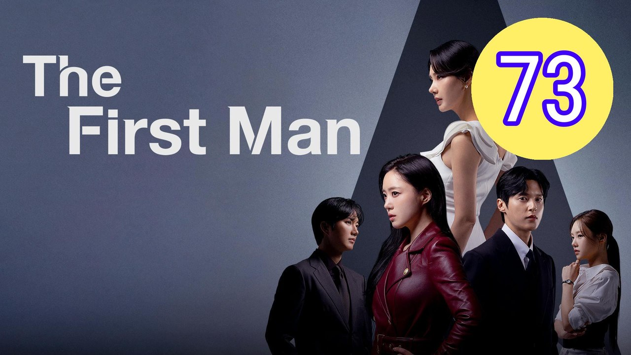 The First Man Episode 73 Engsub